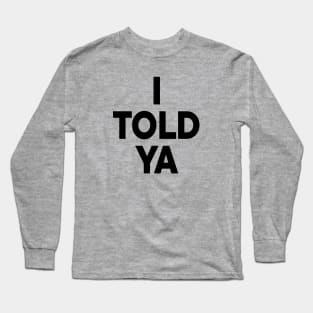 Zendaya I Told Ya Long Sleeve T-Shirt